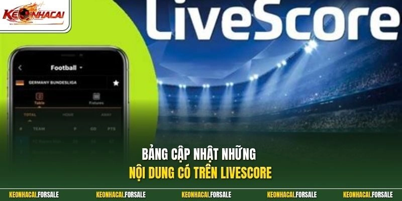 Bảng cập nhật những nội dung có trên livescore