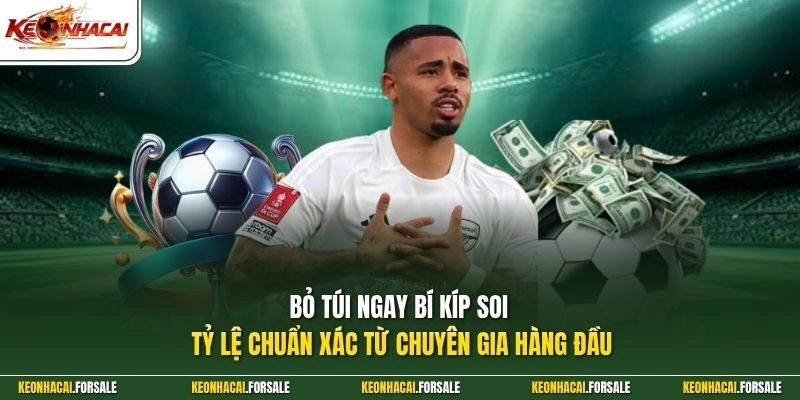 Bỏ túi ngay bí kíp soi tỷ lệ chuẩn xác từ chuyên gia hàng đầu